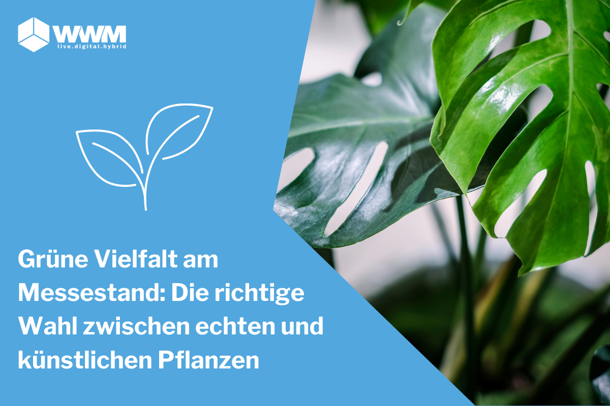 Grüne Vielfalt am Messestand: Die richtige Wahl zwischen echten und künstlichen Pflanzen