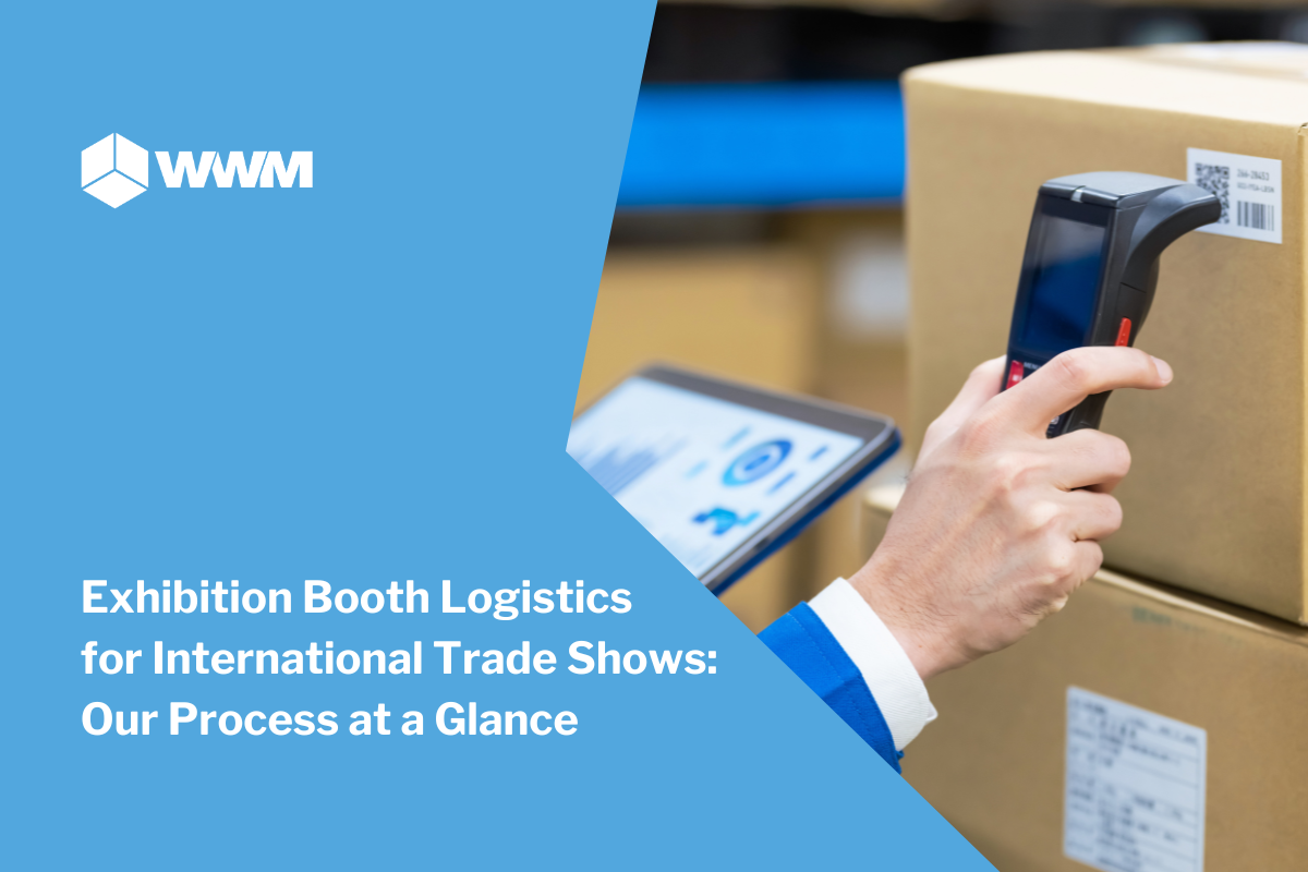 Exhibition Booth Logistics for International Trade Shows: Our Process at a Glance