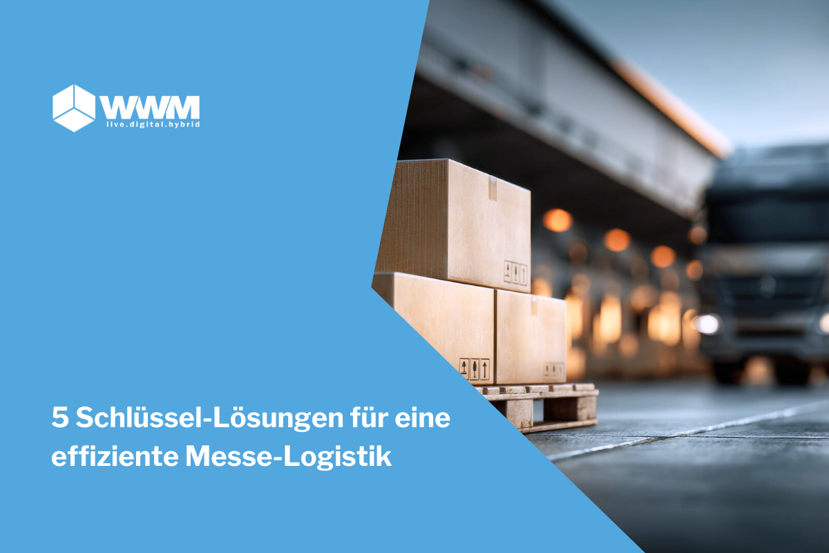 5 Schlüssel-Lösungen für eine effiziente Messe-Logistik