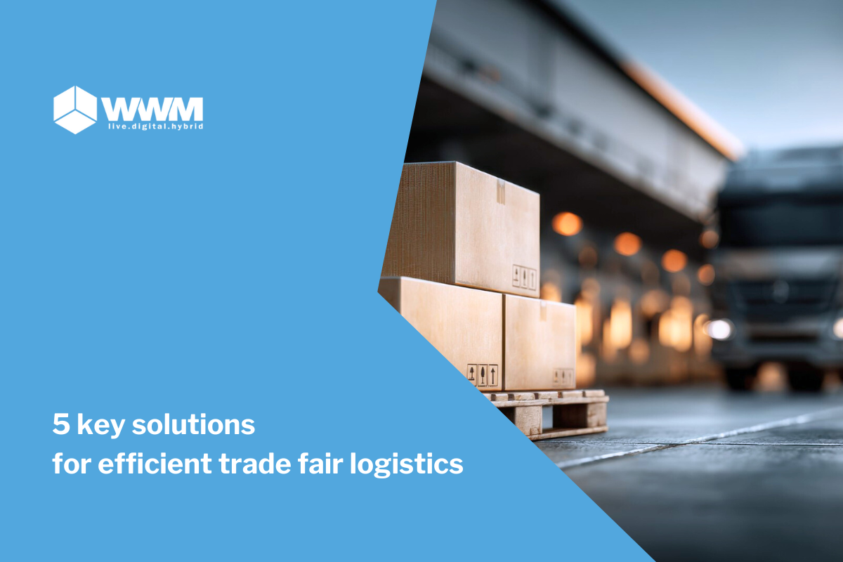 5 key solutions for efficient trade fair logistics