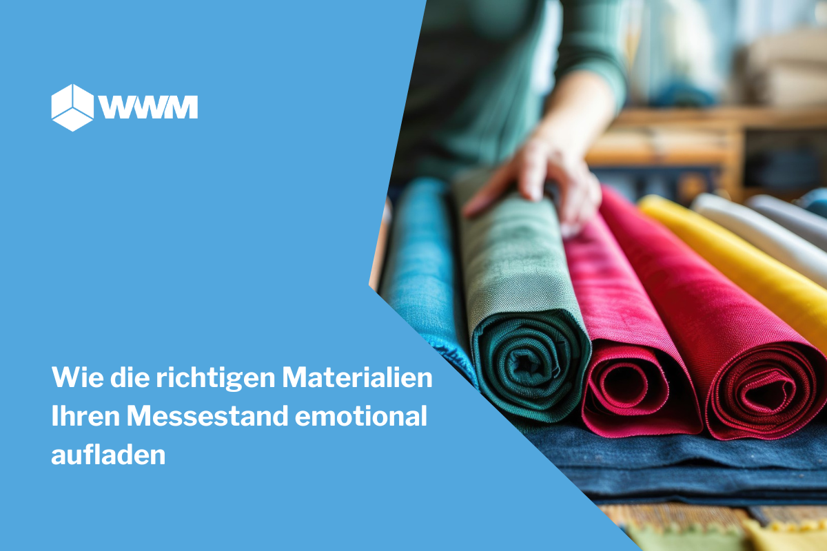 Wie die richtigen Materialien Ihren Messestand emotional aufladen