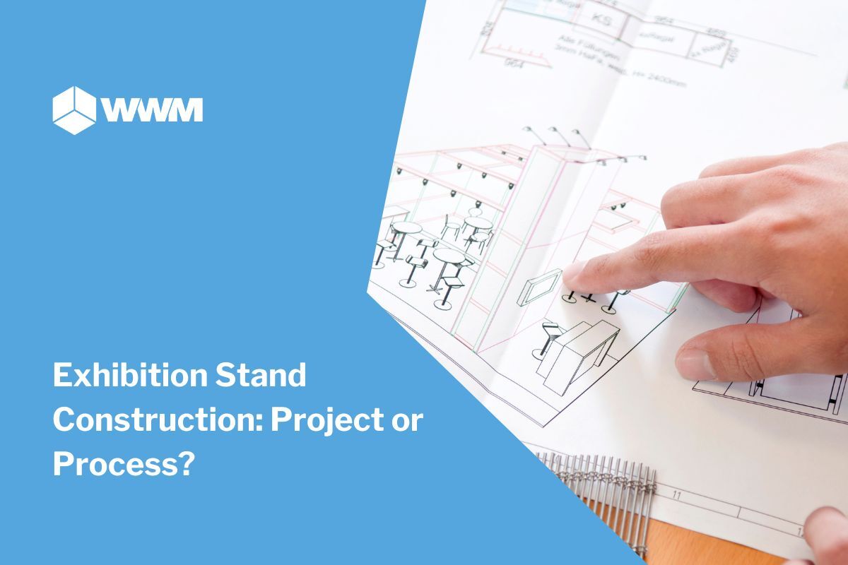 Exhibition Stand Construction: Project or Process?