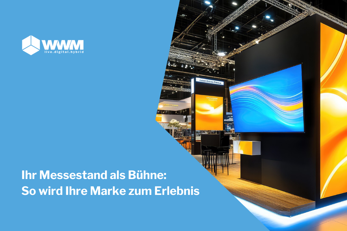 Ihr Messestand als Bühne: So wird Ihre Marke zum Erlebnis