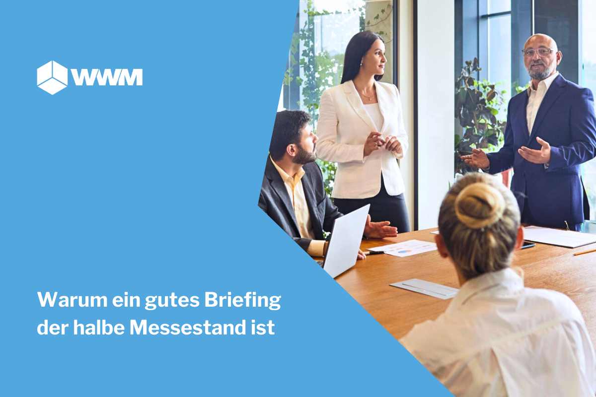 Warum ein gutes Briefing der halbe Messestand ist
