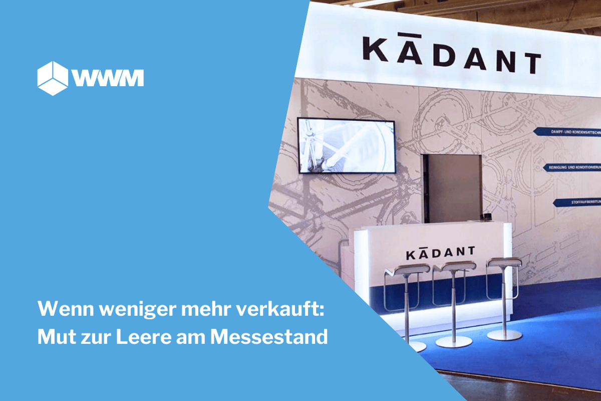 Wenn weniger mehr verkauft: Mut zur Leere am Messestand