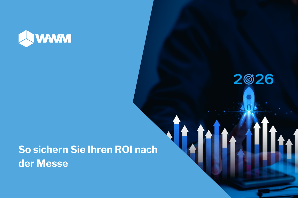 So sichern Sie Ihren ROI nach der Messe