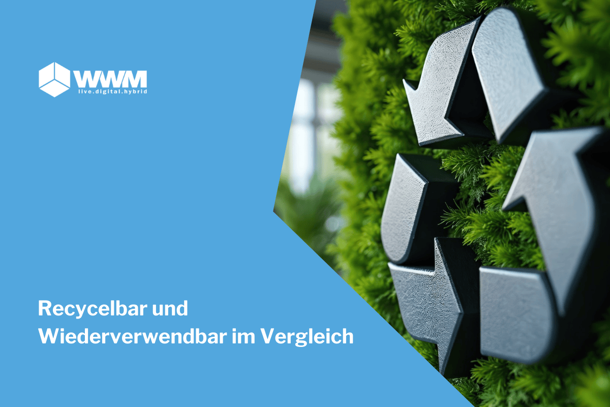 Recycelbar und Wiederverwendbar im Vergleich