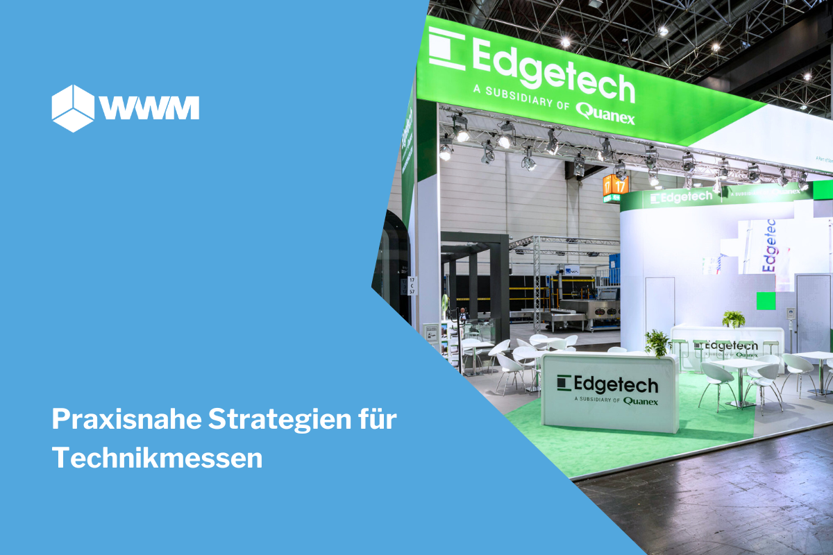 Praxisnahe Strategien für Technikmessen