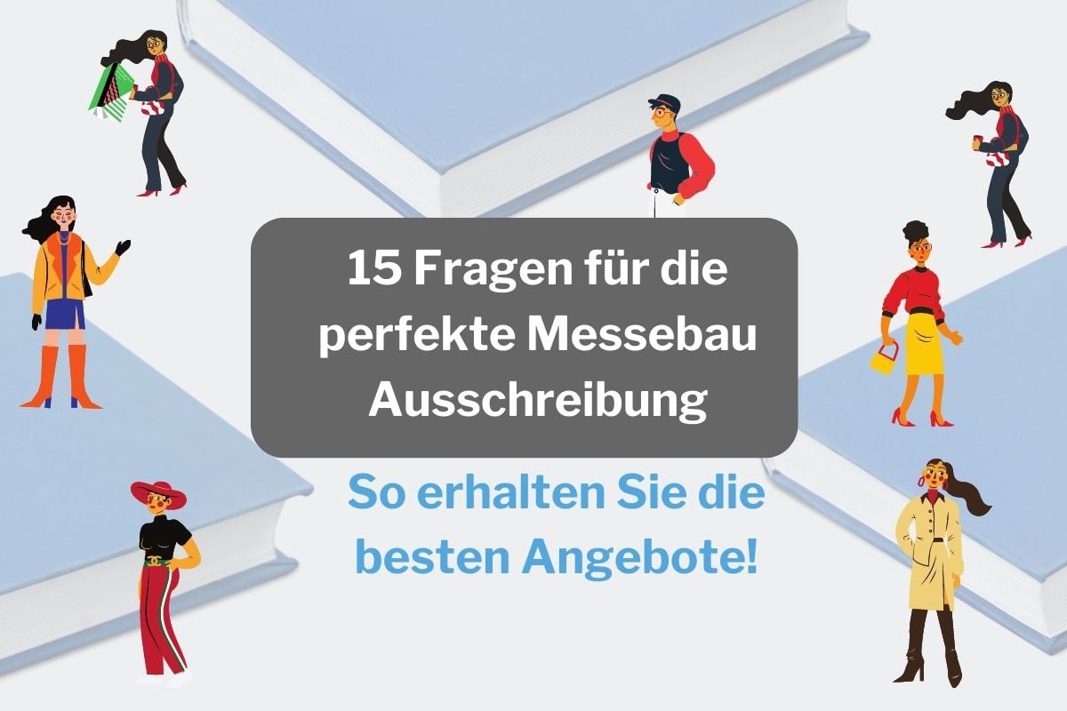 15 Fragen zur perfekten Messebau Ausschreibung