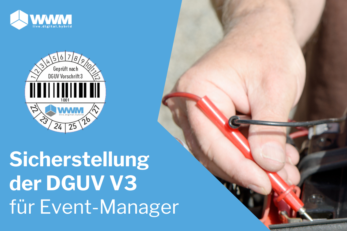 Sicherstellung der DGUV V3 bei Messen und Events für Event Manager